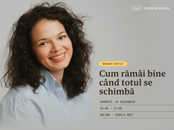 Cum să fii bine când totul se schimbă